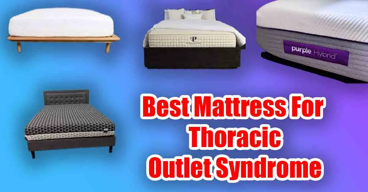 best mattress for thoracic outlet syndrome